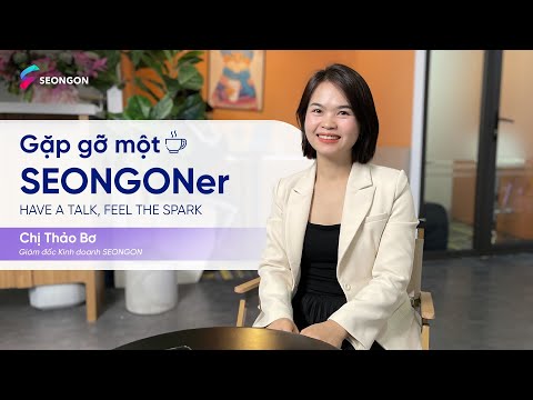 Gặp gỡ một SEONGONer - Chị Ngô Phương Thảo